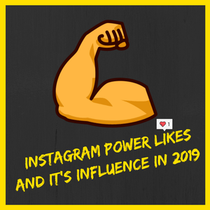 Instagram Power Likes and it's influence in 2019